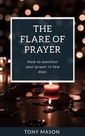 The Flare of Prayer