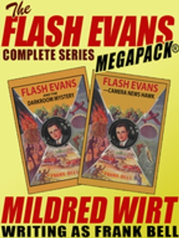 The Flash Evans Complete Series MEGAPACK® - Frank Bell - Mildred Wirt