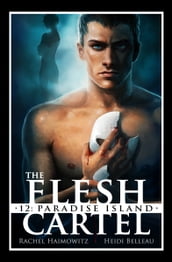 The Flesh Cartel #12: Paradise Island