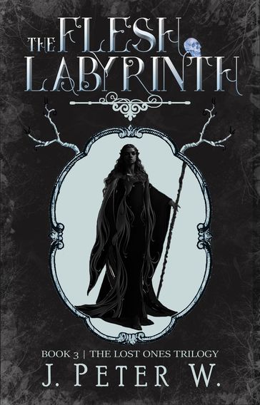 The Flesh Labyrinth - J. Peter W.