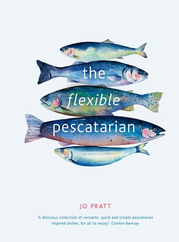 The Flexible Pescatarian - Jo Pratt