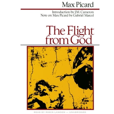 The Flight from God - Max Picard - Gabriel Marcel