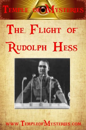 The Flight of Rudolf Hess - TempleofMysteries.com