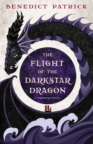 The Flight of the Darkstar Dragon - Benedict Patrick