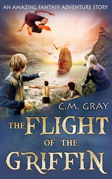 The Flight of the Griffin - C.M. Gray