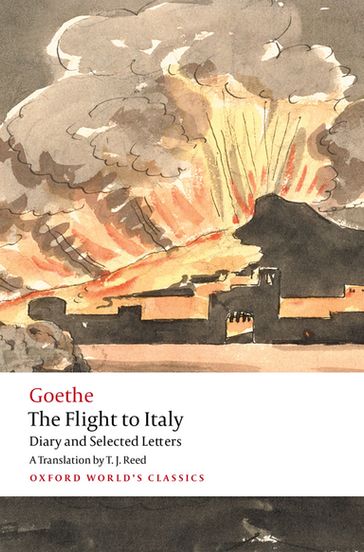 The Flight to Italy - Johann Wolfgang Von Goethe