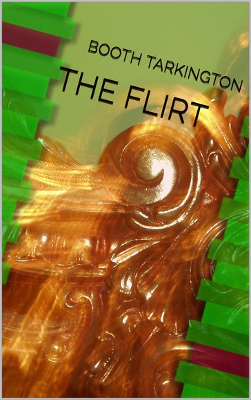 The Flirt - Booth Tarkington