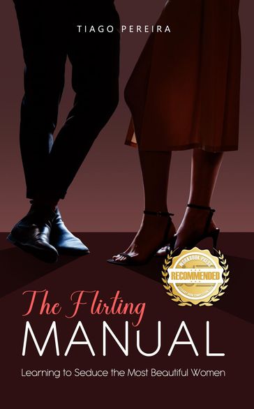 The Flirting Manual - Tiago Oliver Pereira