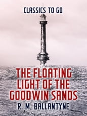 The Floating Light of the Goodwin Sands