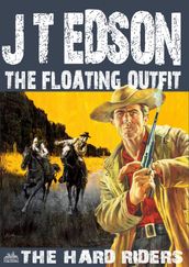 The Floating Outfit 52: The Hard Riders