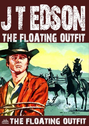 The Floating Outfit 54: The Floating Outfit - J.T. Edson