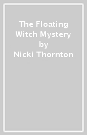 The Floating Witch Mystery