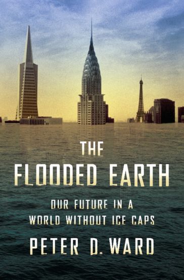 The Flooded Earth - Peter D Ward