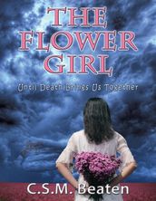 The Flower Girl Until Death Brings Us Together