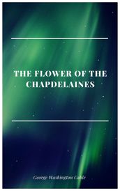 The Flower of the Chapdelaines