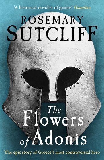 The Flowers of Adonis - Rosemary Sutcliff