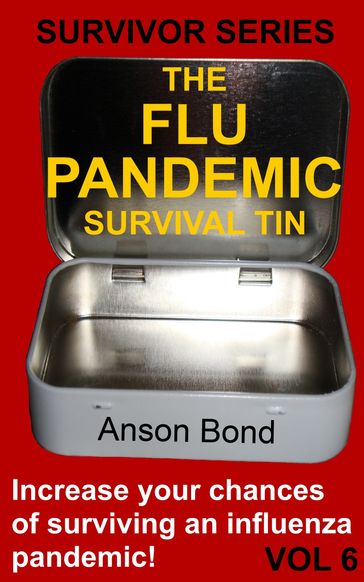 The Flu Pandemic Survival Tin - Anson Bond