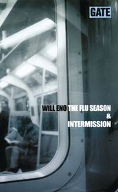 The Flu Season & Intermission