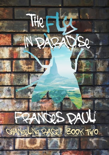 The Fly in Paradise - Frances Pauli
