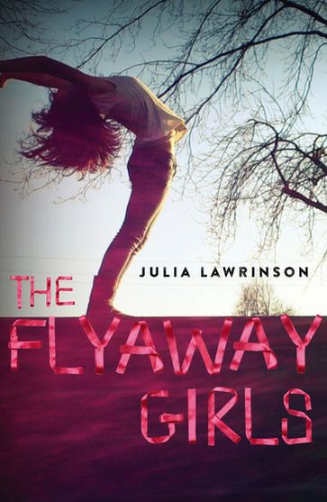 The Flyaway Girls - Julia Lawrinson