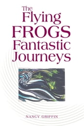 The Flying Frogs Fantastic Journeys