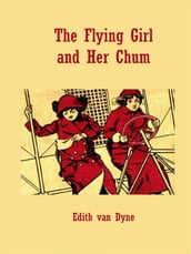 The Flying Girl and Her Chum