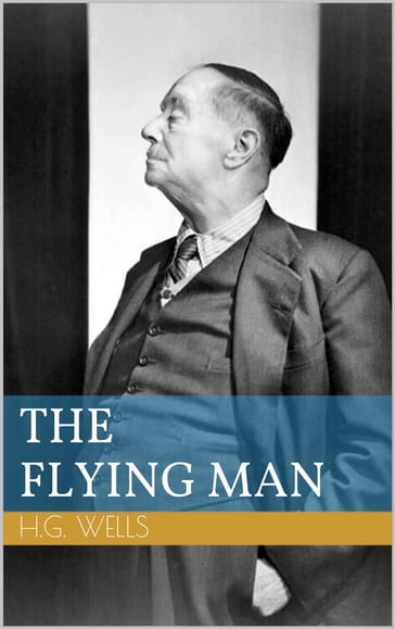 The Flying Man - Herbert George Wells