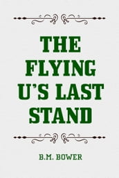 The Flying U s Last Stand
