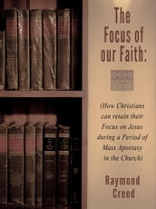 The Focus of Our Faith