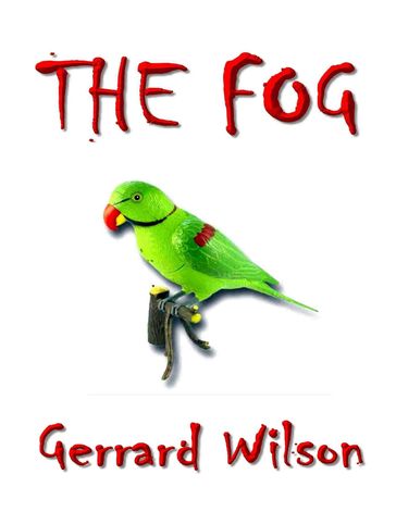 The Fog - Gerrard Wilson