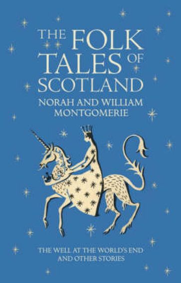 The Folk Tales of Scotland - William Montgomerie