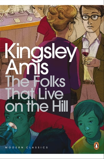 The Folks That Live On The Hill - Amis Kingsley