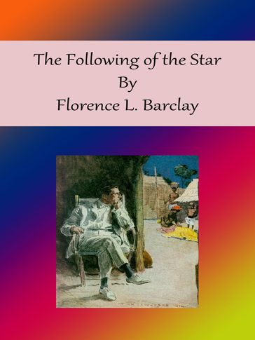 The Following of the Star - Florence L. Barclay