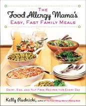 The Food Allergy Mama s Easy, Fast Family Meals