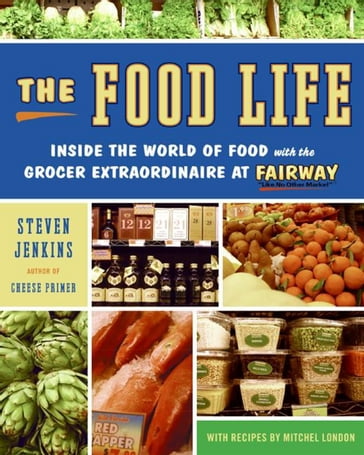 The Food Life - Steven Jenkins - Mitchel London