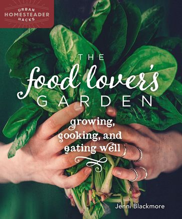 The Food Lover's Garden - Jenni Blackmore