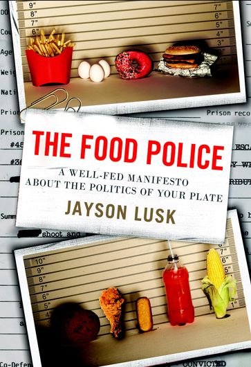 The Food Police - Jayson Lusk