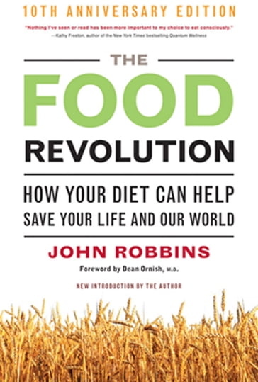 The Food Revolution, 10th Anniversary Edition - John Robbins