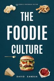 The Foodie Culture