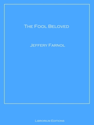 The Fool Beloved - Jeffery Farnol