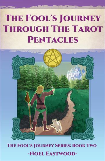 The Fool's Journey Through The Tarot Pentacles - Noel Eastwood