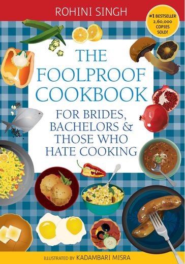 The Foolproof Cookbook - Rohini Singh