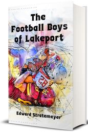 The Football Boys of Lakeport