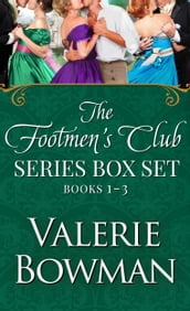 The Footmen s Club Books 1-3: The Footman and I, Duke Looks Like a Groomsman, The Valet Who Loved Me