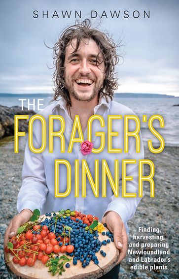 The Forager's Dinner - Shawn Dawson
