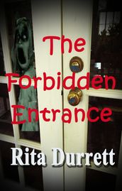 The Forbidden Entrance