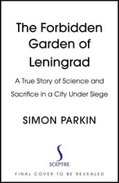 The Forbidden Garden of Leningrad