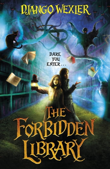 The Forbidden Library - Django Wexler