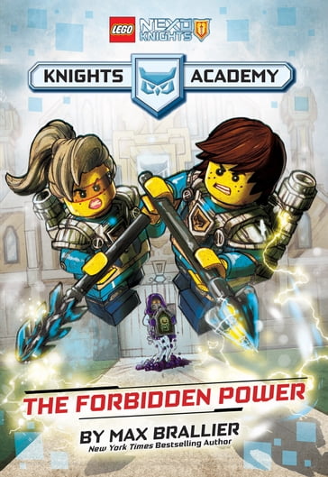 The Forbidden Power (LEGO NEXO KNIGHTS: Knights Academy #1) - Alessandro Valdrighi - Max Brallier