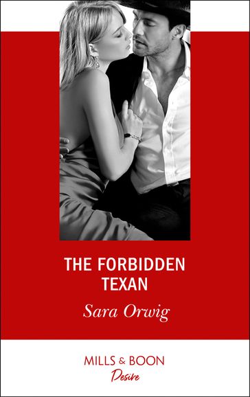 The Forbidden Texan (Mills & Boon Desire) - Sara Orwig